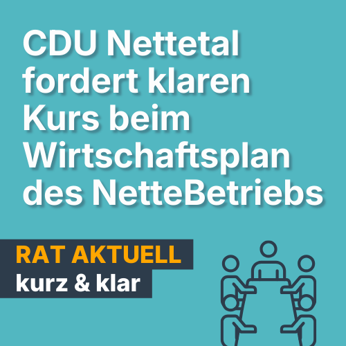 CDU Nettetal fordert klaren Kurs beim Wirtschaftsplan des NetteBetriebs