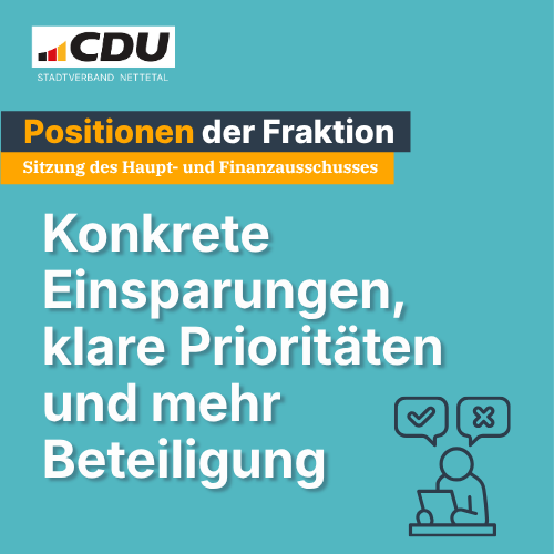 CDU Nettetal bringt konkrete Einsparungen, gezielte Investitionen und mehr Beteiligung auf den Weg