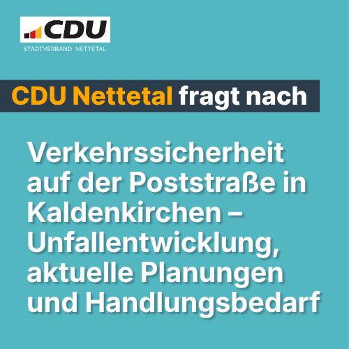 Verkehrssicherheit auf der Poststraße: CDU Nettetal fragt nach